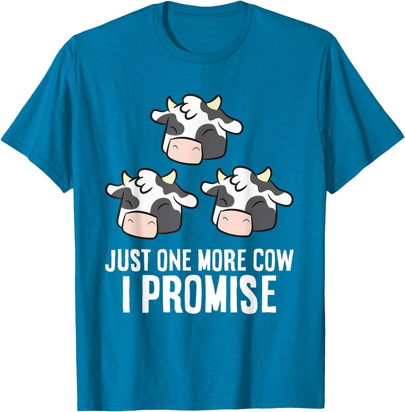 Cow Farmer Tees And Cow Gifts Cattle Farmer Just One More Cow I Promise Funny Cow T-Shirt - Sapphire Blue