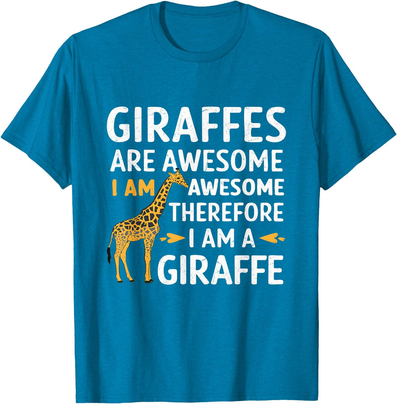 Giraffes Are Awesome tshirt Giraffes Are Awesome I Am Awesome Therefore I Am A Giraffe T-Shirt - Sapphire Blue