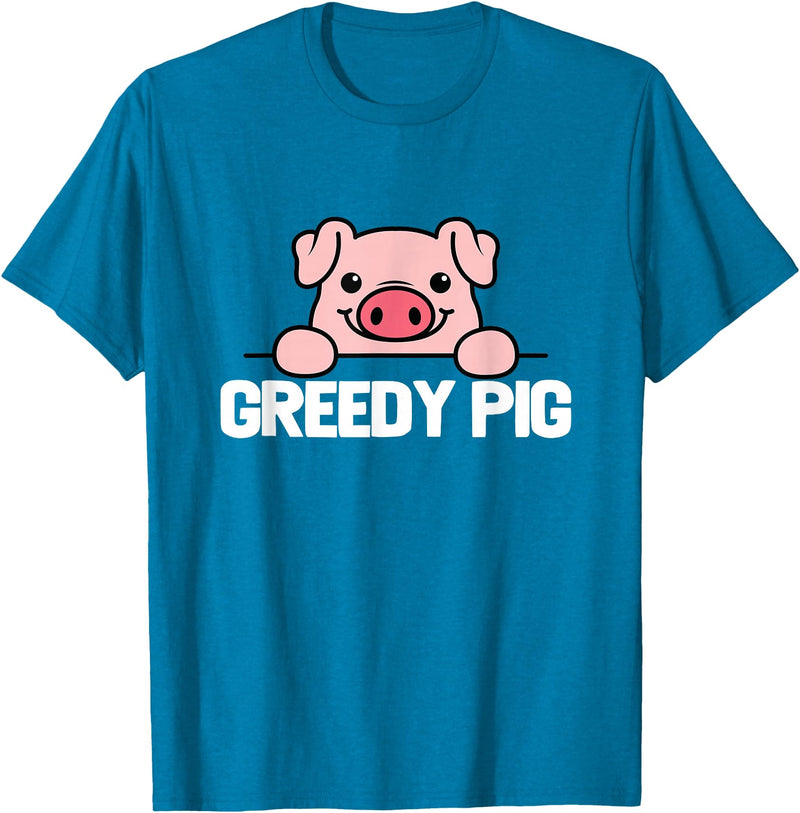 Greedy Pig Funny Slogan T-Shirt - Sapphire Blue