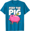 Take Saving Seriously Feed The Pig Piggy Bank T-Shirt - Sapphire Blue