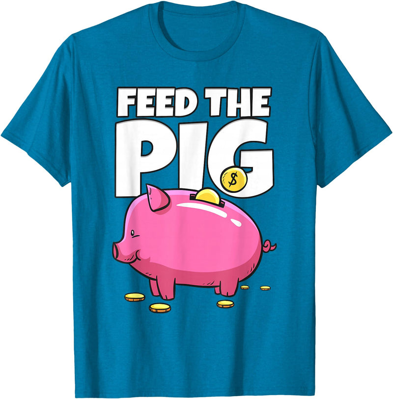 Take Saving Seriously Feed The Pig Piggy Bank T-Shirt - Sapphire Blue