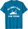 Goodtogotees All County Team Cow Tiping T-Shirt T-Shirt - Sapphire Blue