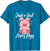 Just A Girl Who Loves Pigs. T-Shirt - Sapphire Blue