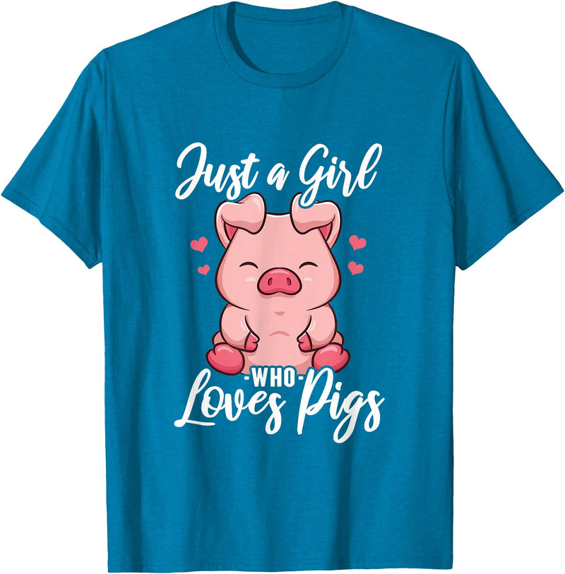 Just A Girl Who Loves Pigs. T-Shirt - Sapphire Blue