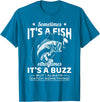 BCC Fishing Fisherman Angler Fish Lover Graphic Always Catch Something Fishing Angler Fisherman Fish Hunter T-Shirt - Sapphire Blue