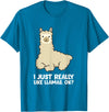 Llama Gifts For Llama Lovers Llama Lover I Just Really Like Llamas, OK Funny Llama T-Shirt - Sapphire Blue
