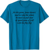 At This Point Shirt At This Point Jesus Doesn't Need To Take The Wheel T-Shirt - Sapphire Blue