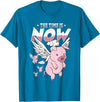 Flying Piggy Merch Co The Time Is Now Funny Flying Pig Magical Sky Bacon Pig Lover T-Shirt - Sapphire Blue