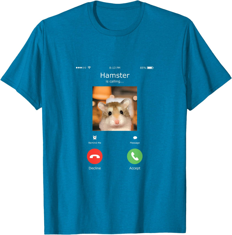 Hamster Calls Funny Phone for Hamster Owners, Animal Lovers T-Shirt - Sapphire Blue