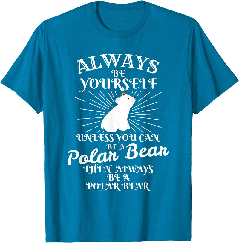 UAB KIDKIS It's Unless You're a Polar Bear. Funny Gift T-Shirt - Sapphire Blue