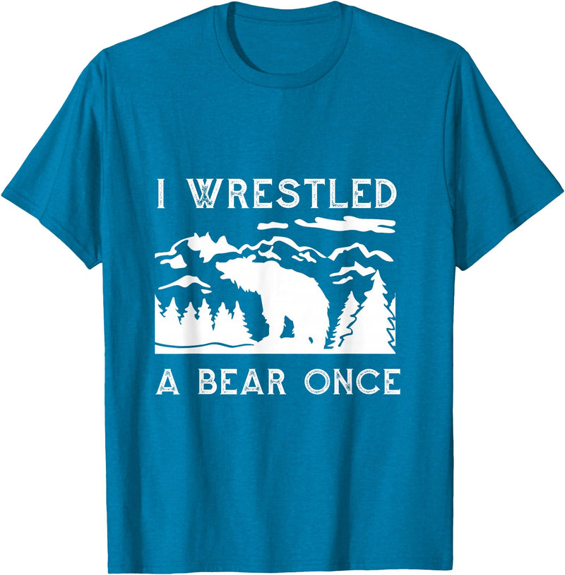 Bear It I Wrestled a Bear Once: Funny Fought Bears Mountain Man Men T-Shirt - Sapphire Blue
