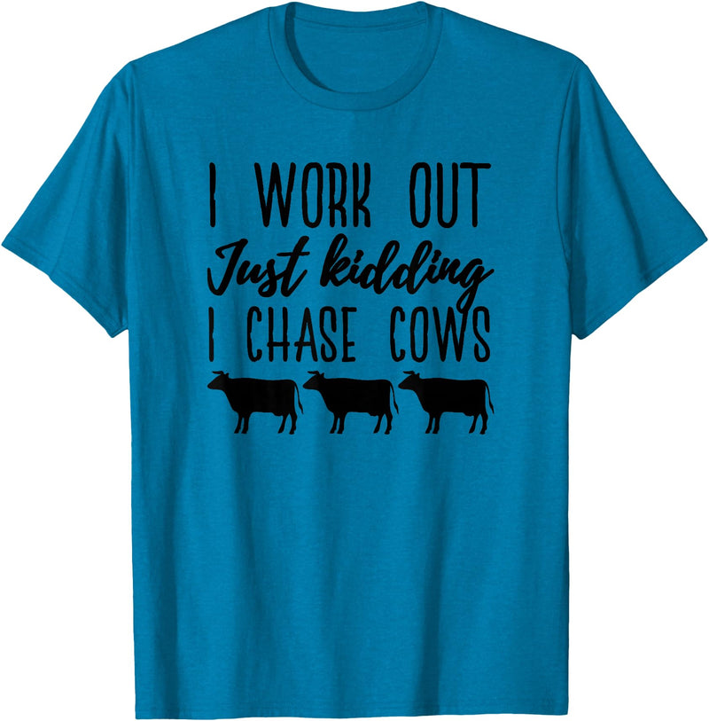NikkiDawn's Cow Apparel I Work Out Just Kidding I Chase Cows Funny Cow T-Shirt - Sapphire Blue