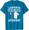 I Just Want to Drink Wine and Pet My Rabbit T-Shirt in Sapphire Blue