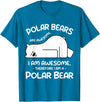Polar Bear Arctic Funny Cool Humor Funny Cool Arctic Animal Saying Humor Quote Vibes Polar Bear T-Shirt - Sapphire Blue