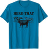 Funny Cow Shirts Funny Cow Herd That T-Shirt Cow Lover Gifts T-Shirt - Sapphire Blue