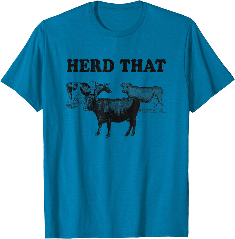 Funny Cow Shirts Funny Cow Herd That T-Shirt Cow Lover Gifts T-Shirt - Sapphire Blue