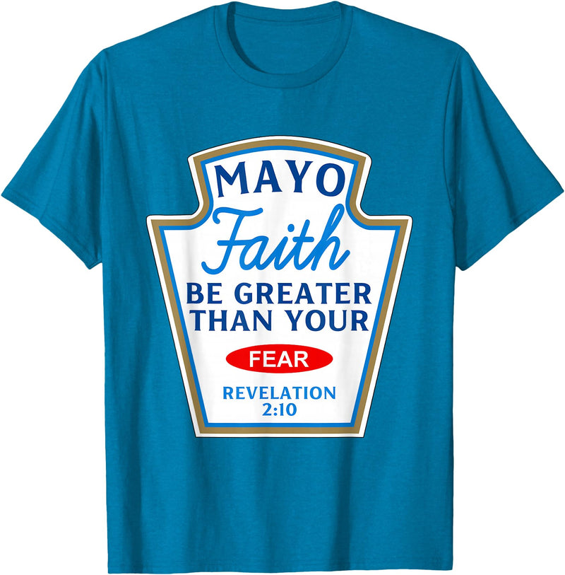 Christian Humor Condiment Matching Costume Group Mayo Faith Greater Than Fear Condiment Costume Matching T-Shirt - Sapphire