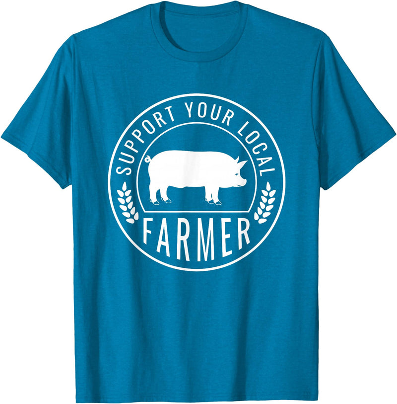 Support Farmers Farmers Market Support Your Local Pig Farmer Rancher T-Shirt - Sapphire Blue