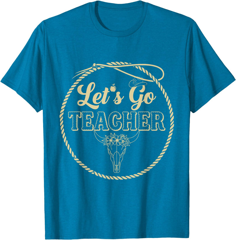 Back To School Western Gift For Teachers Students Let's Go Teacher Western Cowgirls Cow Skull Style Desert T-Shirt -