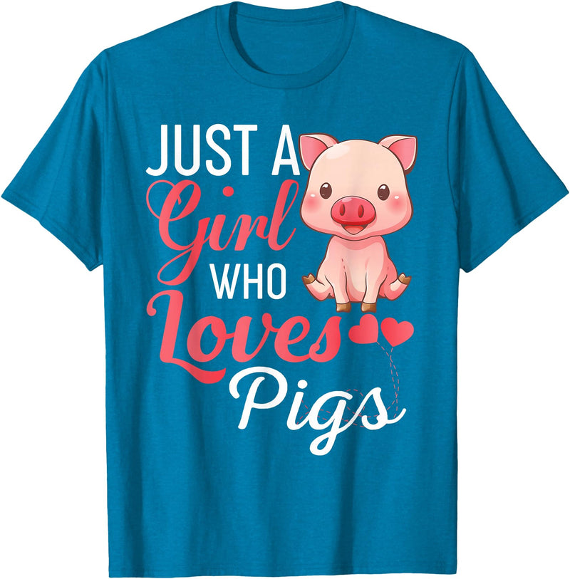 Funny Pig Shirt For Women Girls Just A Girl Who Loves Pigs Shirt Cute Pig Lover Humor T-Shirt - Sapphire Blue