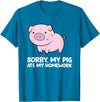 Funny Pig Farmer Gifts Pigs Kids School Love Pigs Sorry, My Pig Ate My Homework T-Shirt - Sapphire Blue