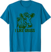 Asylum Tees I Like Grass - Cows Like to eat Sticky Grass and Weeds. T-Shirt - Sapphire Blue