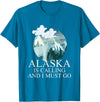 Selena's things Alaska Polar Bear Alaska Is Calling And I Must Go T-Shirt - Sapphire Blue