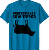 Cow Tipping Apparel Professional Cow Tipper - Cow Tipping T-Shirt - Sapphire Blue