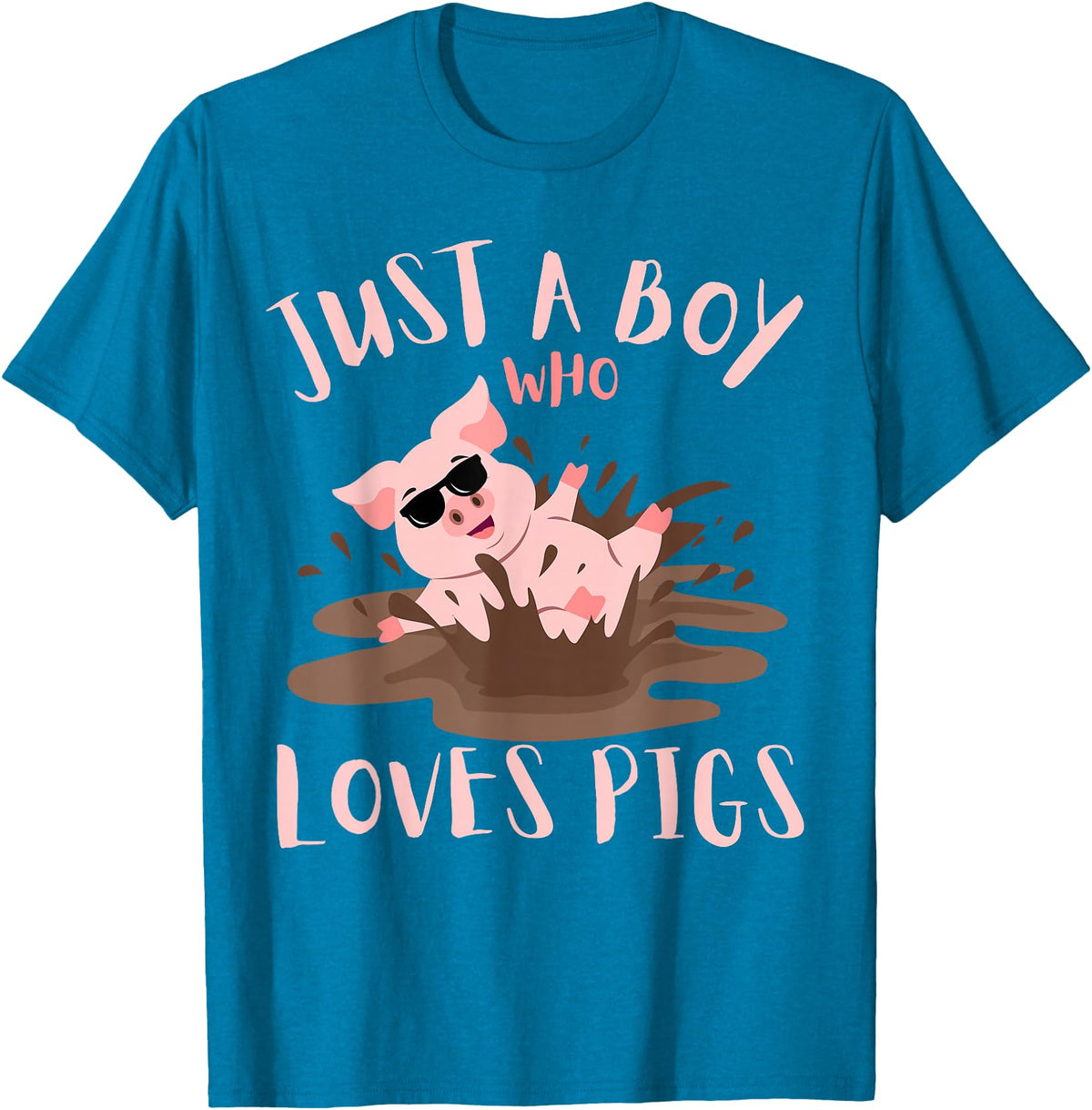Funny Pig Lover Farm Animals Just A Boy Who Loves Pigs sunglasses In the Mud Kids Boy T-Shirt - Sapphire Blue