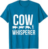 Cow whisperer shirt T-Shirt - Sapphire Blue