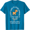 Goat sheep and cow fun I dont want to adult anymore want to goat funny T-Shirt - Sapphire Blue