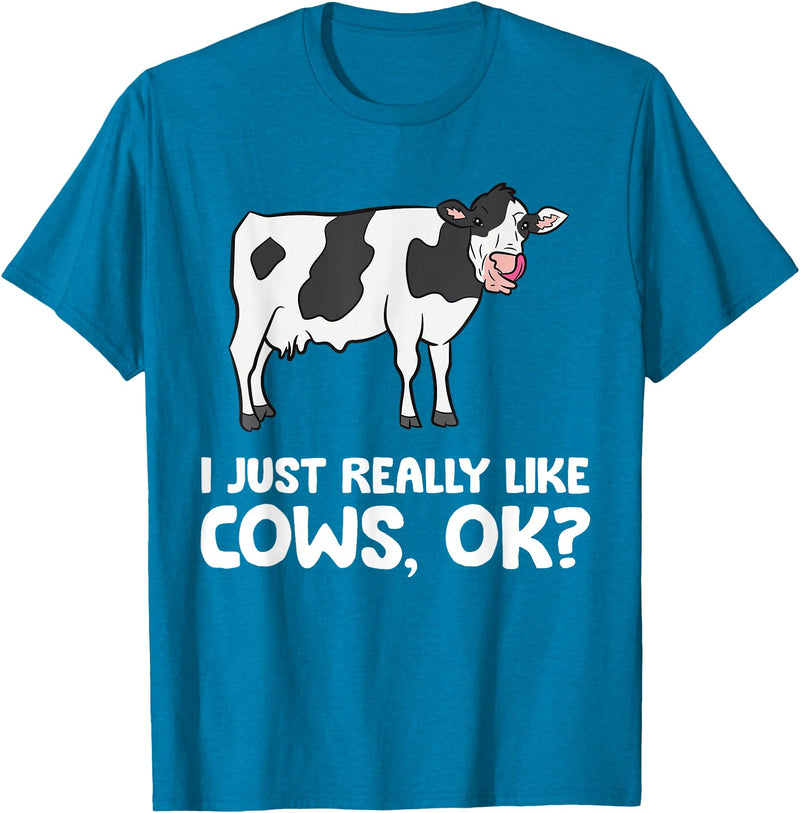 Funny Cow Lover Gifts I Just Like Cows Ok Animal Farmer Love Cows T-Shirt - Sapphire Blue