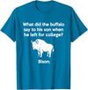 Buffalo Puns Funny Buffalo Pun Bison Bye Son College Joke T-Shirt - Sapphire Blue
