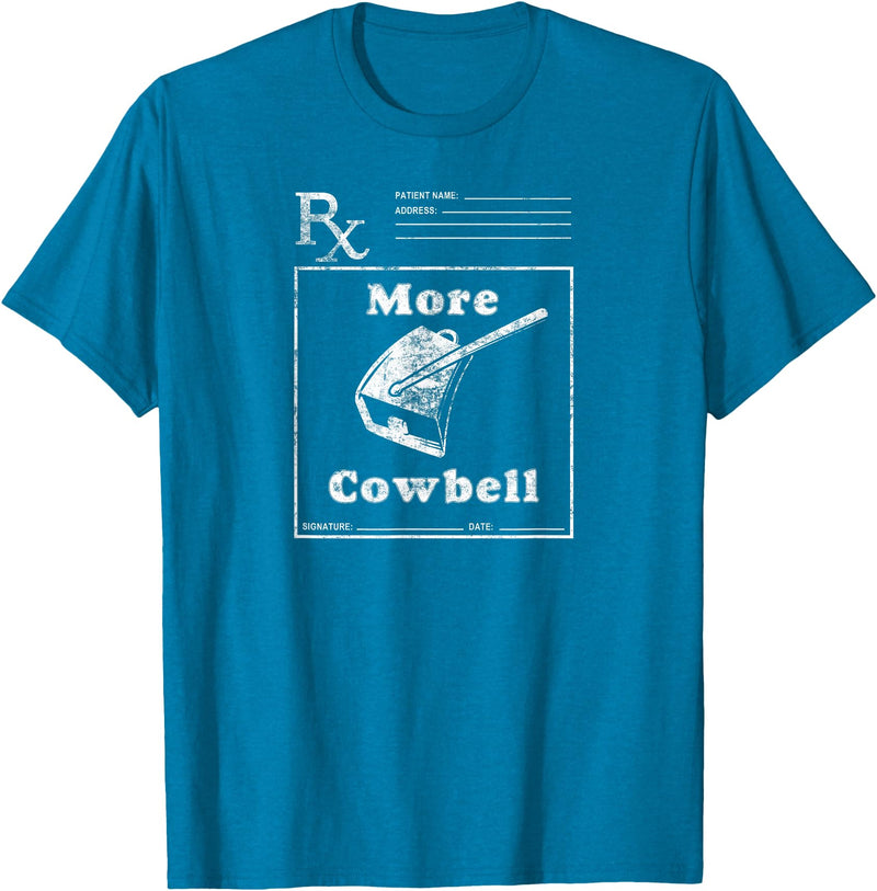MeatloafArmy Funny More Cowbell Fever Novelty Comedy Quote T-Shirt - Sapphire Blue
