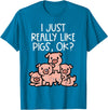Pig Lover Shirts For Men Women Kids I Just Really Like Pigs Ok Hog Farmer Swine Men Women Kids T-Shirt - Sapphire Blue