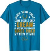 Proud Horse Show Uncle Father's Day Horse Show Uncle My Niece Equestrian Uncle T-Shirt - Sapphire Blue