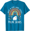Cute Clothing With Polar Bear For Girls Just A Girl Who Loves Polar Bears Rainbow Gifts Bear Lover T-Shirt - Sapphire Blue