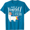 Llamacorn Clothing Always be a Llamacorn T Shirt | Fantasy Magic Llama Unicorn T-Shirt - Sapphire Blue