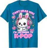 Rabbit K-Pop Lover Can’t Hear You I’m Listening to K-Pop T-Shirt in Sapphire Blue