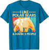 Polar Bear Gift Polar Bear Accessories & Stuff Cute Polar Bear Design For Men Women Kids Polar Bear Lover T-Shirt - Sapphire Blue