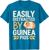Easily Distracted by Guinea Pigs Outfit Guinea Pigs Jokes Easily Distracted by Guinea Pigs Sarcastic T-Shirt - Sapphire Blue