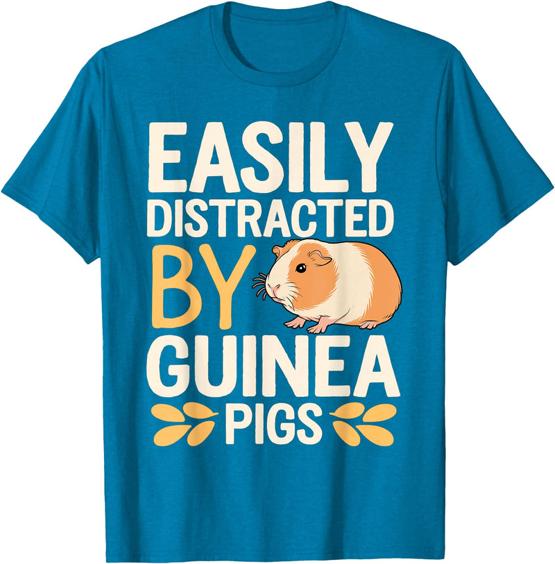 Easily Distracted by Guinea Pigs Outfit Guinea Pigs Jokes Easily Distracted by Guinea Pigs Sarcastic T-Shirt - Sapphire Blue