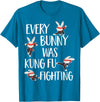 Every Bunny Was Kung Fu Fighting Funny Bunny Rabbit T-Shirt in Sapphire Blue