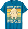 Funny Easter Rabbit Sorry I Can't I Have Plans with My Bunny T-Shirt in Sapphire Blue
