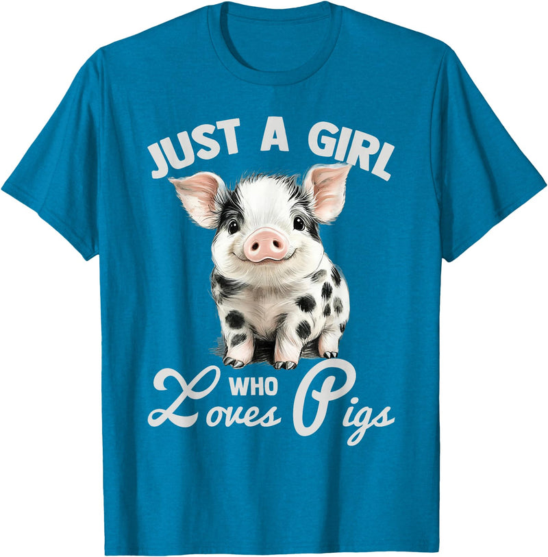 Farm Animal Lover Spotted Pig Cute Art Style Just A Girl Who Loves Pigs Cute Spotted Pig Lover Gift T-Shirt - Sapphire Blue