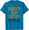 Green Cow Land Shut Up And Fish Distressed apparel T-Shirt - Sapphire Blue