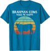 brahman cows make me happy T-Shirt - Sapphire Blue