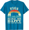 Funny Pig Lover Shirts Pigs Make Me Happy You Not So Much Pig Lover Farming Farmer T-Shirt - Sapphire Blue