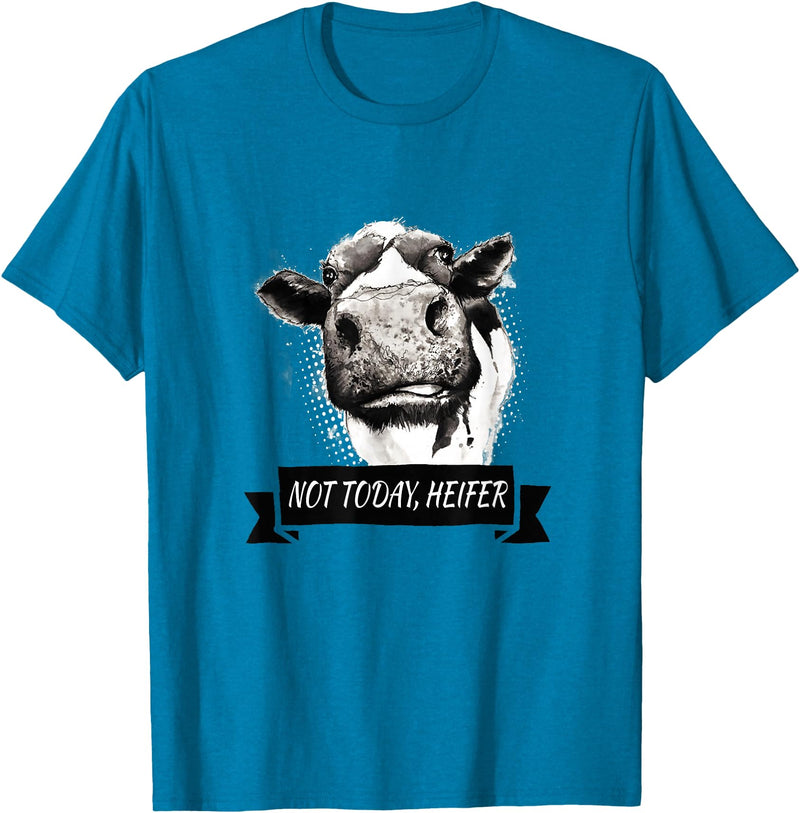 Not Today Heifer Funny Cattle Apparel Not Today, Heifer Funny Holstein Cow T-Shirt - Sapphire Blue