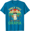 Only You Can Prevent Drama Camping Llama Gift Tee Only You Can Prevent Drama Lama Camping T-Shirt - Sapphire Blue